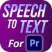 Adobe Speech to Text for Premiere Pro 2023 v12.0.10.5